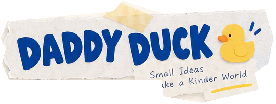 Daddy Duck — Small Ideas Make a Kinder World